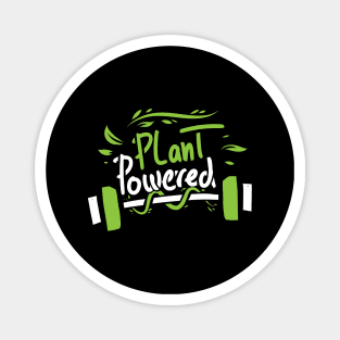 funny vegay saying powerd by plants gift for vegans Magnet